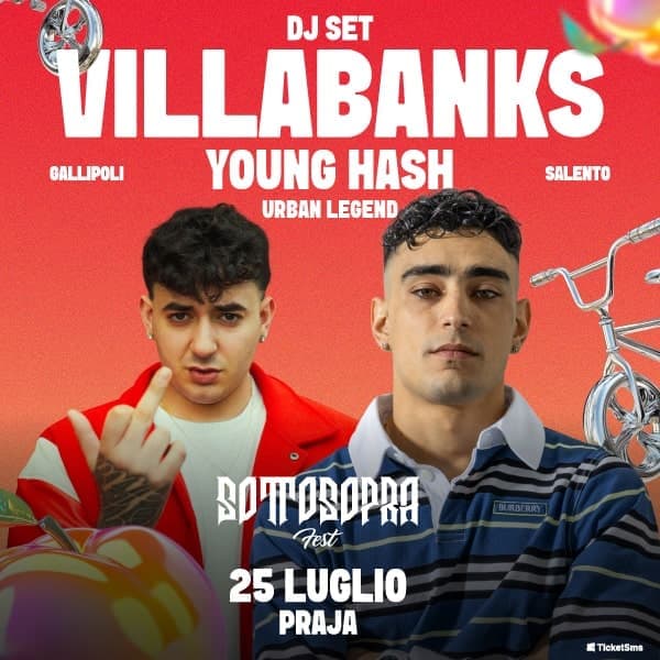 VILLABANKS & YOUNG HASH @ Sottosopra Fest – 07 agosto 2025, Gallipoli